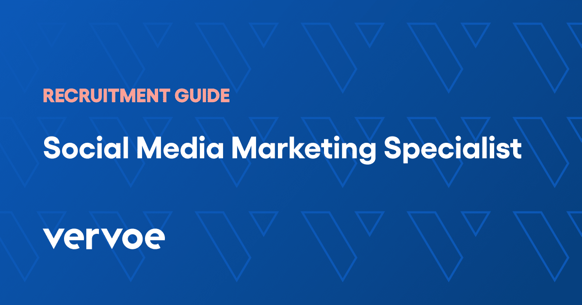 How To Hire A Social Media Marketing Specialist Recruitment Guide Vervoe